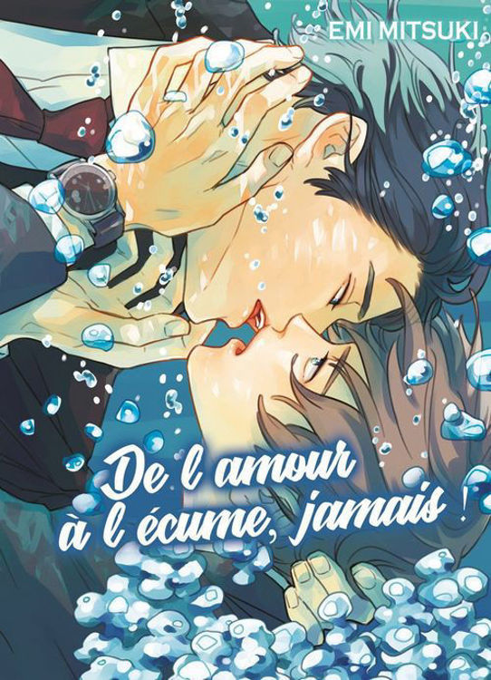 De L'Amour à L'Écume, Jamais!