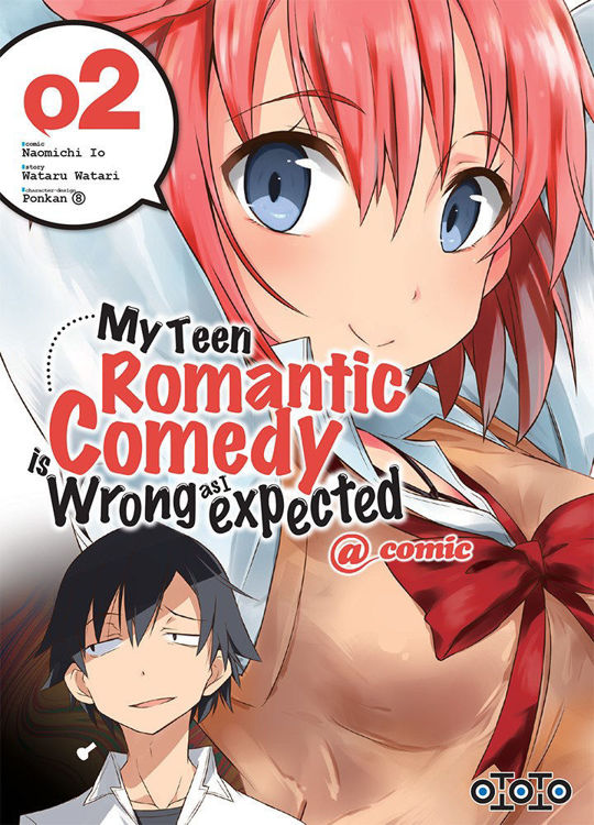 My Teen Romantic Comedy is Wrong as I Expected Tome 02