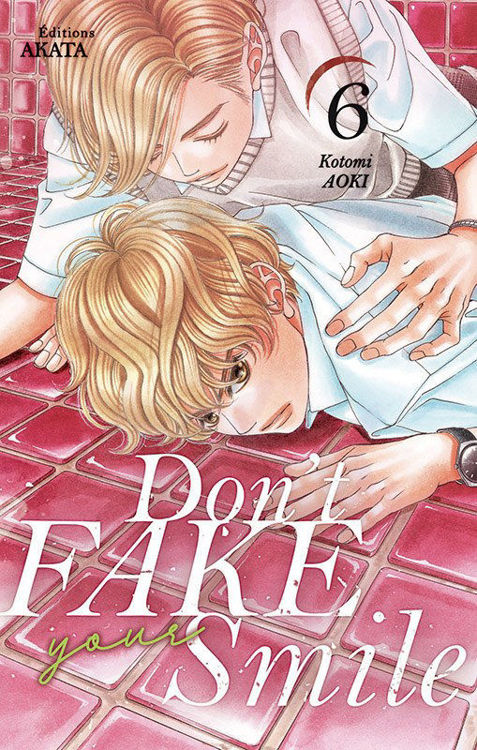 Don't Fake Your Smile Tome 06