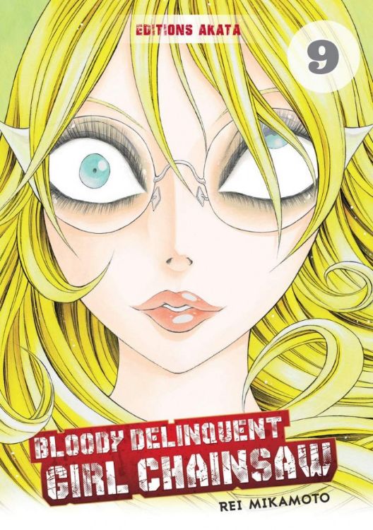 Bloody Delinquent Girl Chainsaw Tome 09