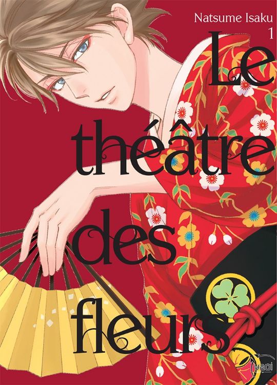 Le Théâtre Des Fleurs Tome 01