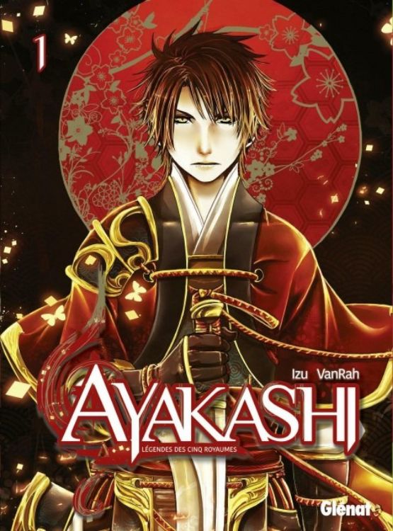 Ayakashi - Légendes Des Cinq Royaumes Tome 01