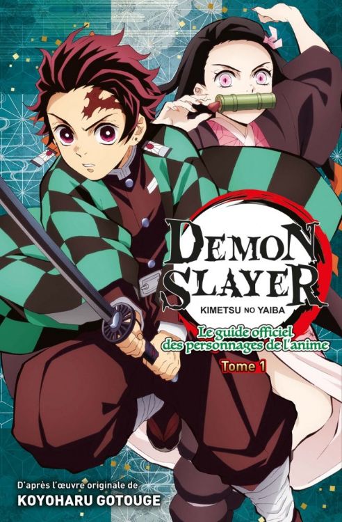 Demon Slayer - Le Guide Officiel Des Personnages De L'Anime Tome 01