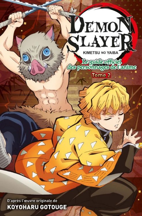 Demon Slayer - Le Guide Officiel Des Personnages De L'Anime Tome 02