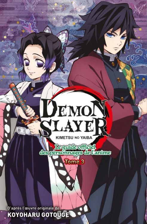 Demon Slayer - Le Guide Officiel Des Personnages De L'Anime Tome 03