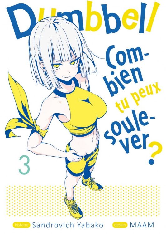 Dumbbell : Combien Tu Peux Soulever ? Tome 03