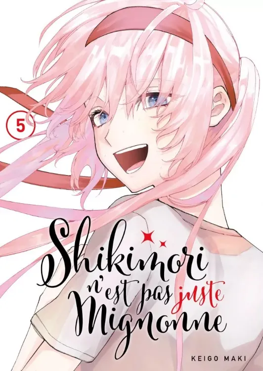 Shikimori N'est Pas Juste Mignonne Tome 05