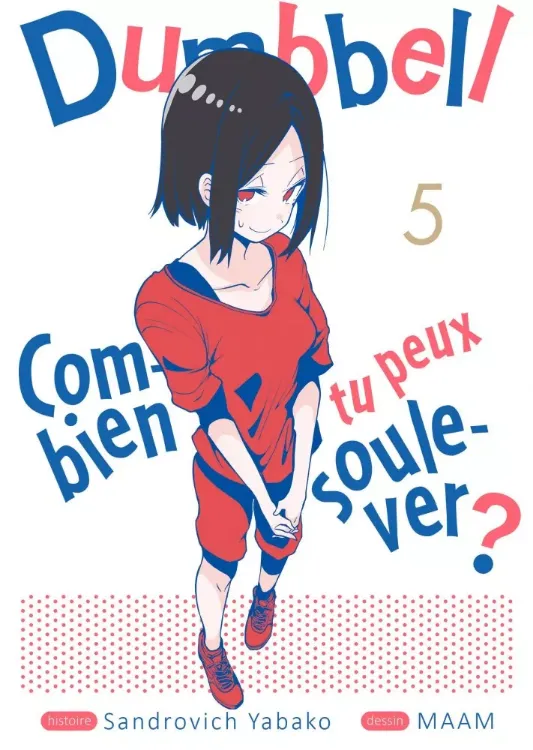 Dumbbell : Combien Tu Peux Soulever ? Tome 05