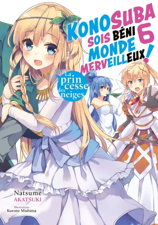 Konosuba : Sois Béni Monde Merveilleux ! (Light Novel) Tome 06