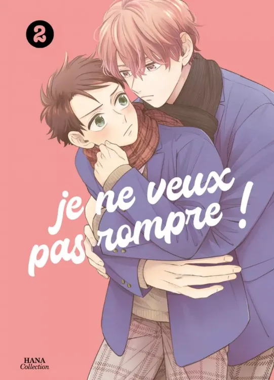 Je Ne Veux Pas Rompre! Tome 02