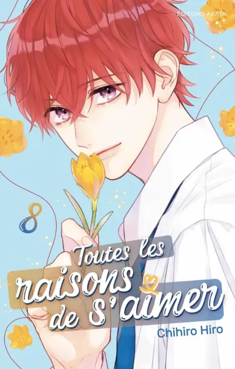 Toutes Les Raisons De S'Aimer Tome 08